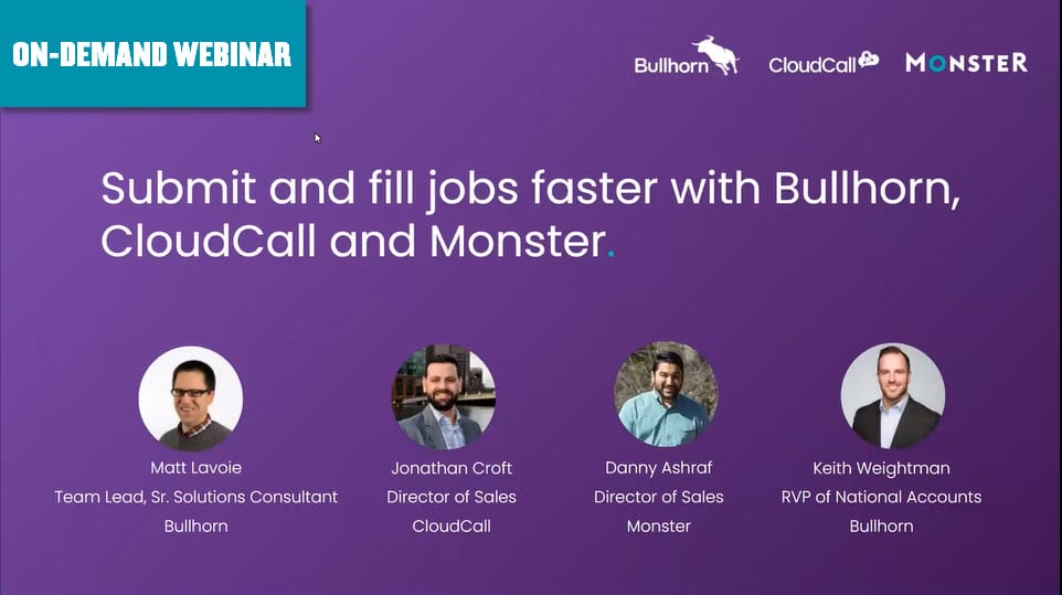 Submit and Fill Jobs Faster with Bullhorn, CloudCall, and Monster